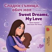 Bulgarian English Bilingual Collection- Sweet Dreams, My Love (Bulgarian English Bilingual Book for Kids)