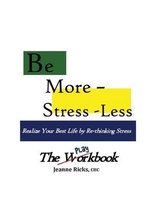 Be More Stress-less! - The Workbook