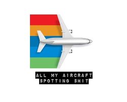 All My Aircraft Spotting Shit