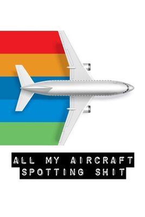 All My Aircraft Spotting Shit - cover