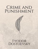 Crime and Punishment by Fyodor Dostoevsky