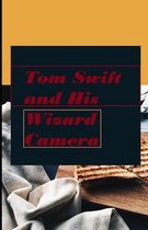 Tom Swift and His Wizard Camera illustrated