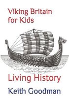 Living History- Viking Britain for Kids