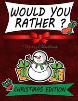 Would You Rather? Christmas Edition
