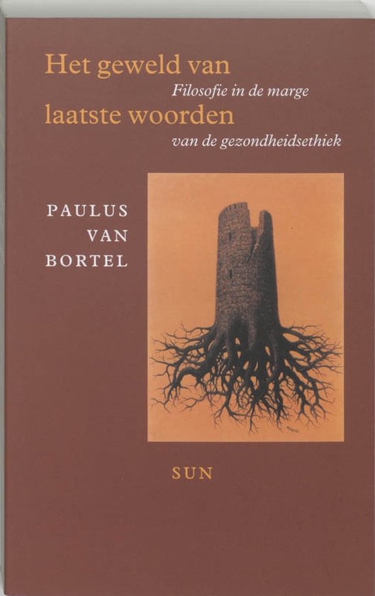 Cover van het boek 'Het geweld van laatste woorden / druk 1' van P. van Bortel