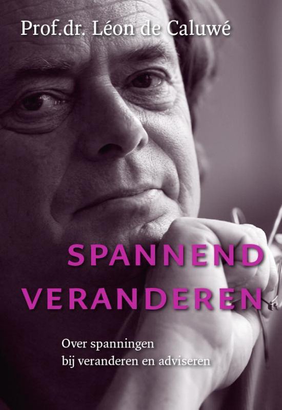 Boekomslag 'Spannend veranderen' met close-up portret van Prof. dr. Léon de Caluwé.