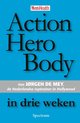 Action Hero Body in drie weken