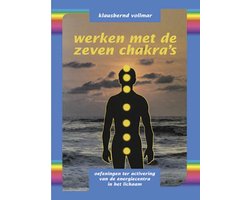 Werken met de zeven chakra's