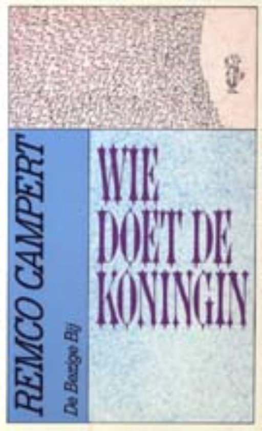 Cover van het boek 'Wie doet de koningin' van Remco Campert