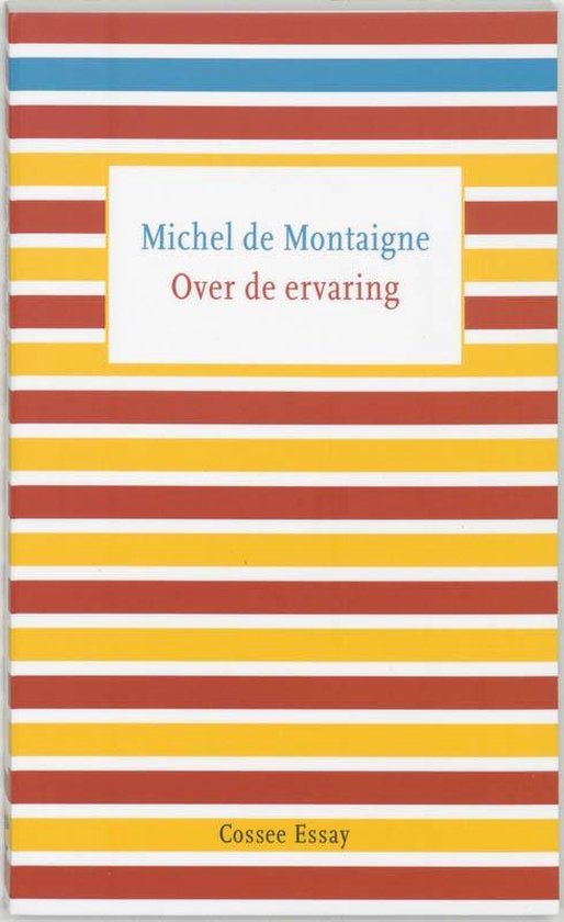 Cover van het boek 'Over de ervaring' van Michel de Montaigne
