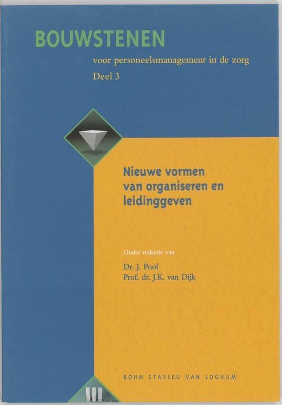 Cover van het boek 'Bouwstenen voor personeelsmanagement in de zorg / 3 Nieuwe vormen van organiseren en leidinggeven / druk 2'