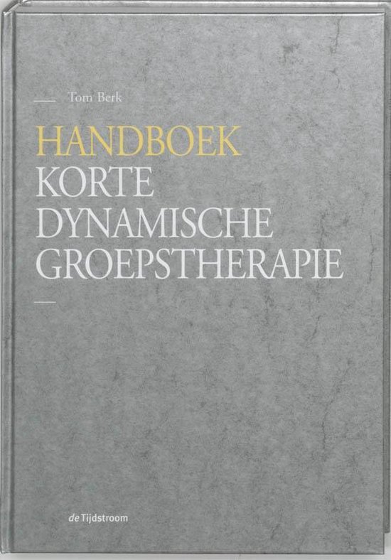 Cover van het boek 'Handboek korte dynamische groepstherapie / druk 1' van T. Berk