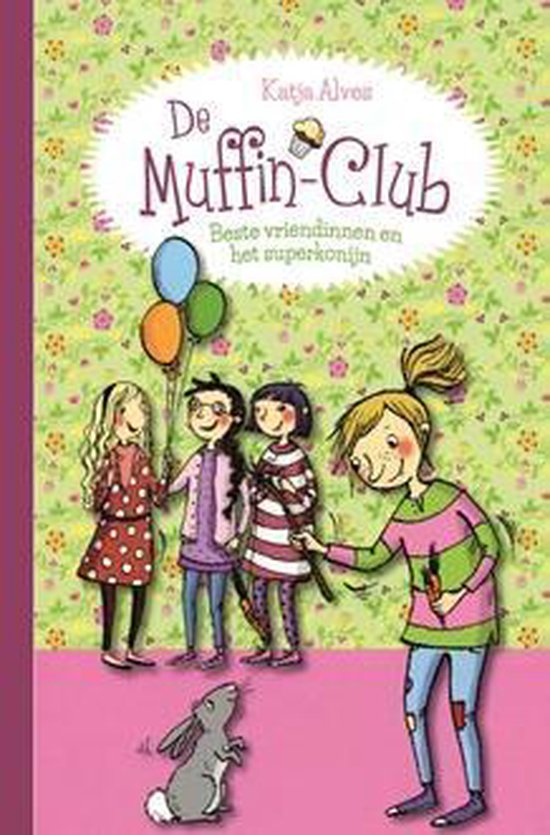 De Muffin-Club 3 -   Beste vriendinnen en het superkonijn