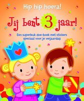 Hip hip hoera!  -   Jij bent 3 jaar