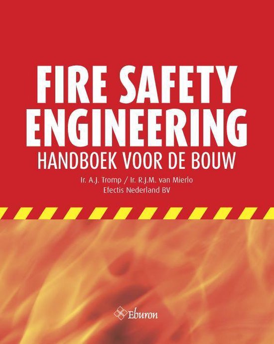 Fire safety engineering, A.J. Tromp 9789059728868 Boeken