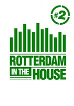 Rotterdam in the House #2