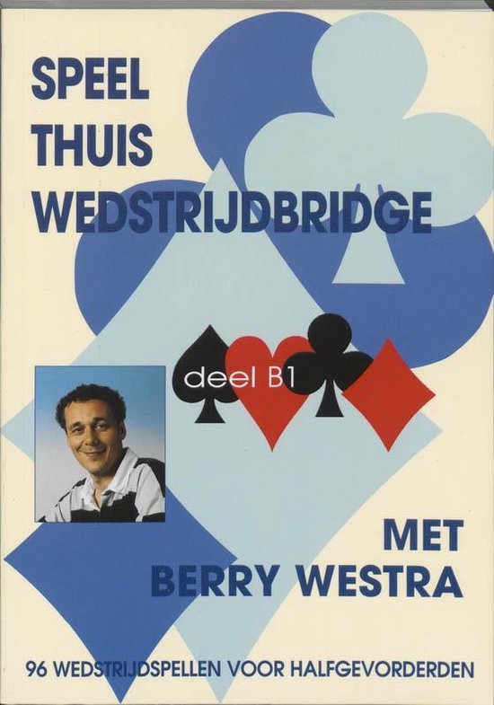 Cover van het boek 'Speel thuis wedstrijdbridge / B1' van B. Westra