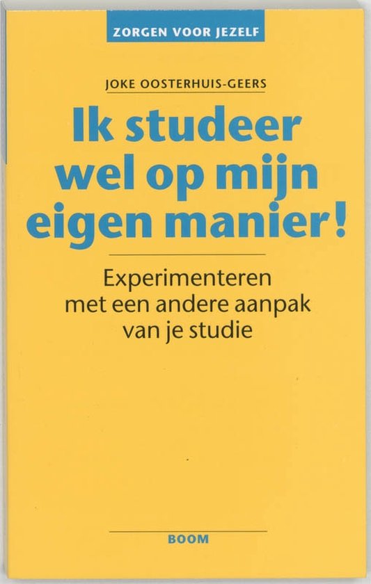 Cover van het boek 'Ik studeer wel op mijn eigen manier!' van J.A. Oosterhuis-Geers