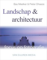 Focus op fotografie - Landschap en architectuur