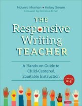 Corwin Literacy-The Responsive Writing Teacher, Grades K-5