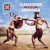 WAS IST WAS Hörspiel. Gladiatoren / Germanen.
