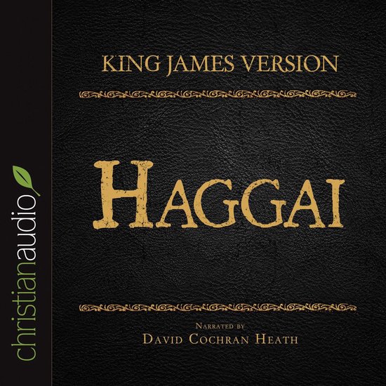 Holy Bible in Audio King James Version Haggai, David Cochran Heath