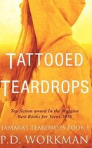 Tamara's Teardrops- Tattooed Teardrops