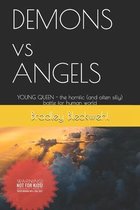 DEMONS vs ANGELS