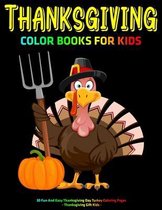 Thanksgiving Color Books For Kids: 30 Fun And Easy Thanksgiving Day Turkey Coloring Pages