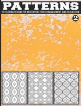 50 Coloring Patterns Designs for Meditation, Stress Management, and Relaxation