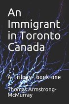 An Immigrant in Toronto Canada