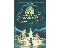 Hoe overleef ik mijn vakantie?