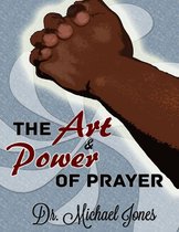 The Art & Power of Prayer