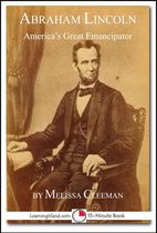 15-Minute Books - Abraham Lincoln: America's Great Emancipator