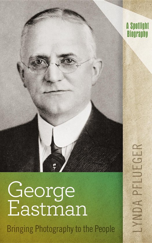A Spotlight Biography - George Eastman - cover