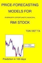 Price-Forecasting Models for Rivernorth Opportunistic Municipal RMI Stock