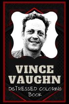 Vince Vaughn Distressed Coloring Book