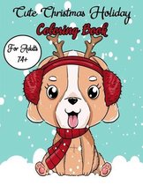 Cute Christmas Holiday Coloring Book For Adults 74+