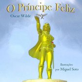 O Principe Feliz (Ilustrado)