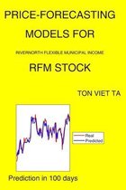 Price-Forecasting Models for Rivernorth Flexible Municipal Income RFM Stock
