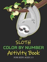 Sloth Color by Number Activity Book for Kids Ages 2-5