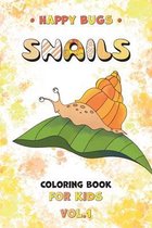 Happy Bugs SNAILS Coloring Book for Kids vol.1