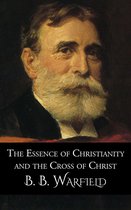 The Essence of Christianity and the Cross of Christ