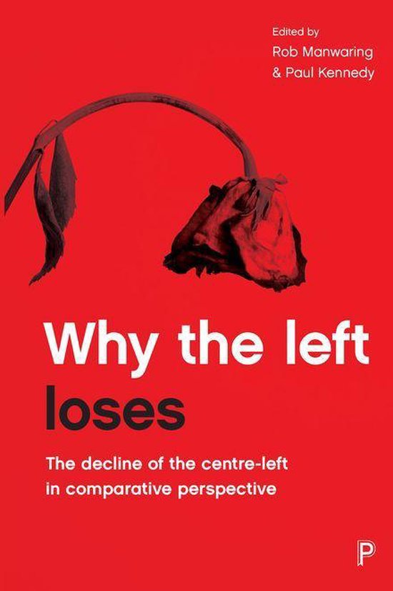 Boekomslag met de titel "Why the left loses" op een rode achtergrond met een verwelkte rode roos.