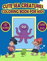 Cute Sea Creatures Coloring Book for Kids