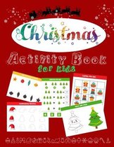 CHRISTMAS Activity Book for Kids: Diversified activities for kids (all in one!): Coloring, Dot to Dot, Shadow Game, Addition & Subtraction, Handwriting, Sudoku for Kids