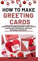 How To Make Greeting Cards