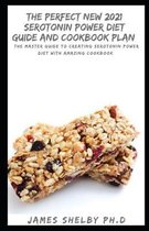 The Perfect New 2021 Serotonin Power Diet Guide and Cookbook Plan
