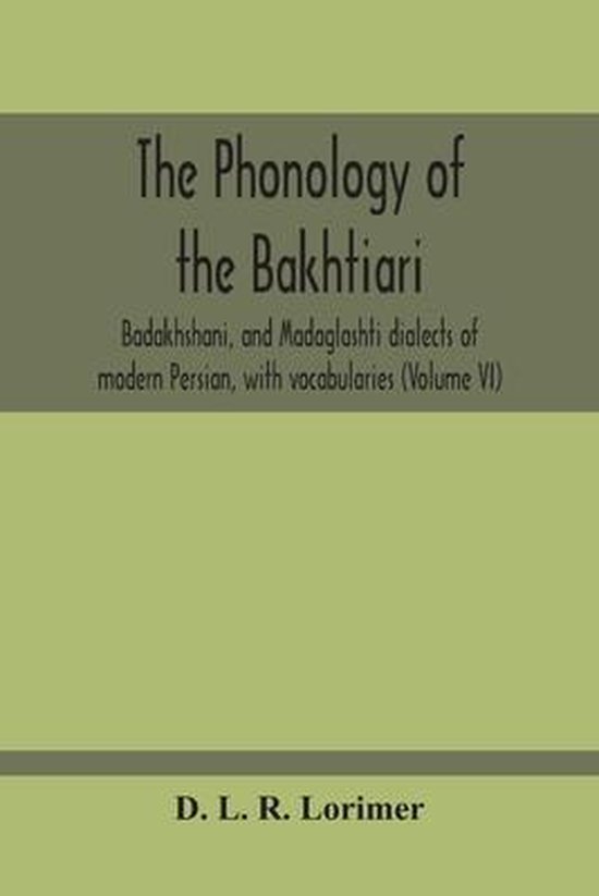 The Phonology Of The Bakhtiari, Badakhshani, And Madaglashti Dialects ...
