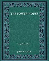 The Power-House - Large Print Edition